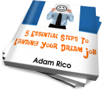 5 Essential Steps To Landing Your Dream Job